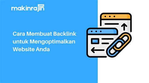 Cara Mudah Membuat Backlink Blog untuk Peningkatan Trafik